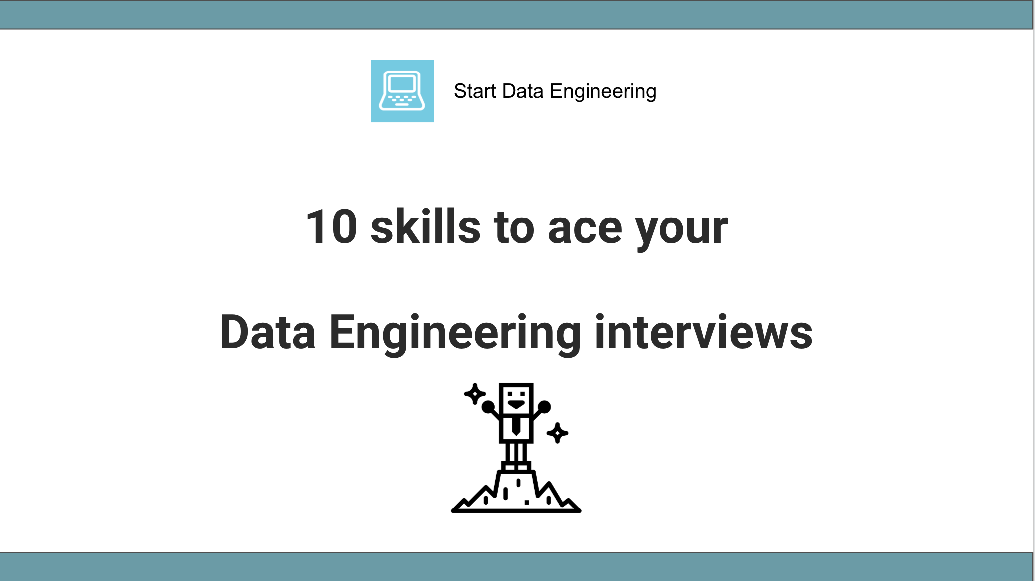 10 Skills to Ace Your Data Engineering Interview · Start ...